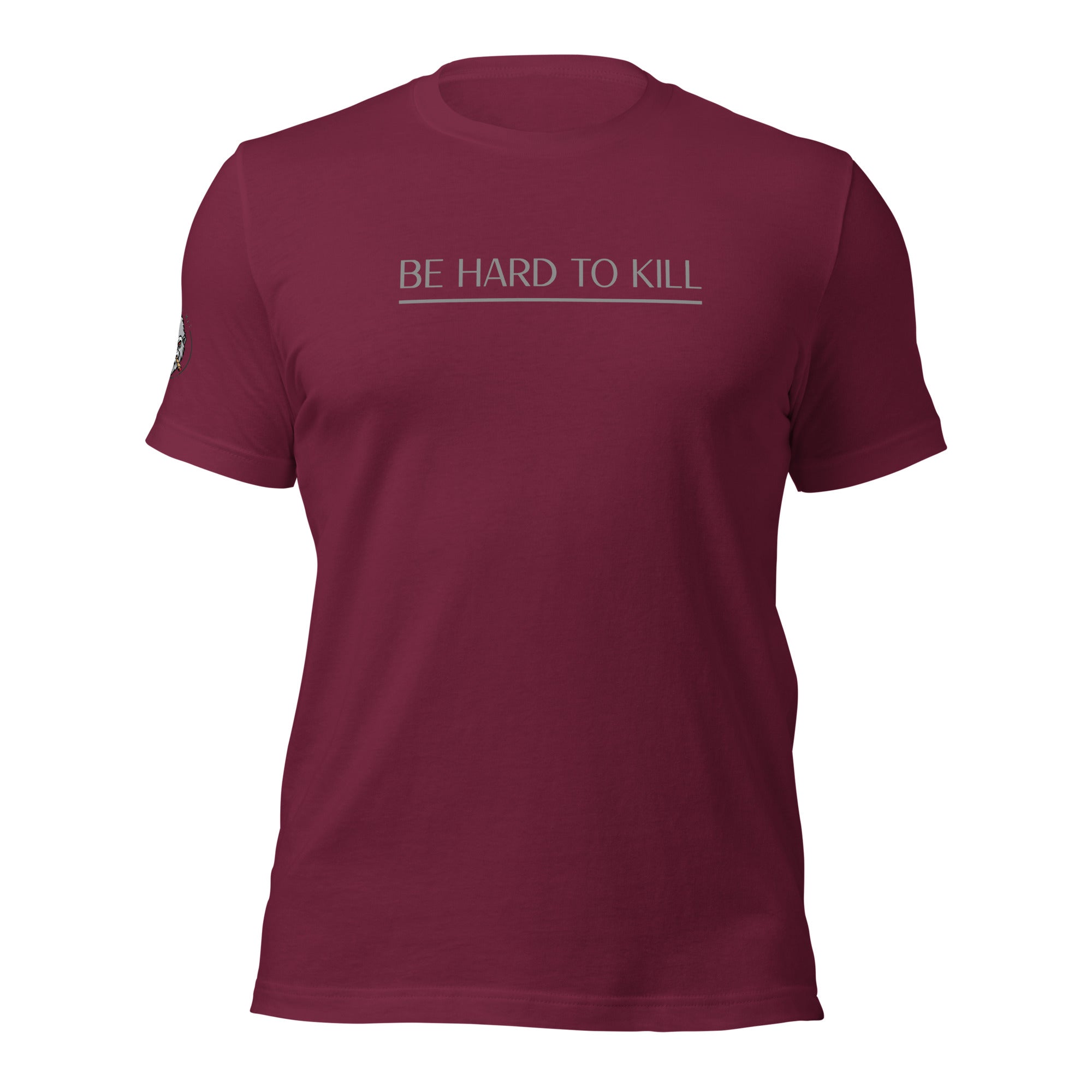Be Hard To Kill - Unisex t-shirt