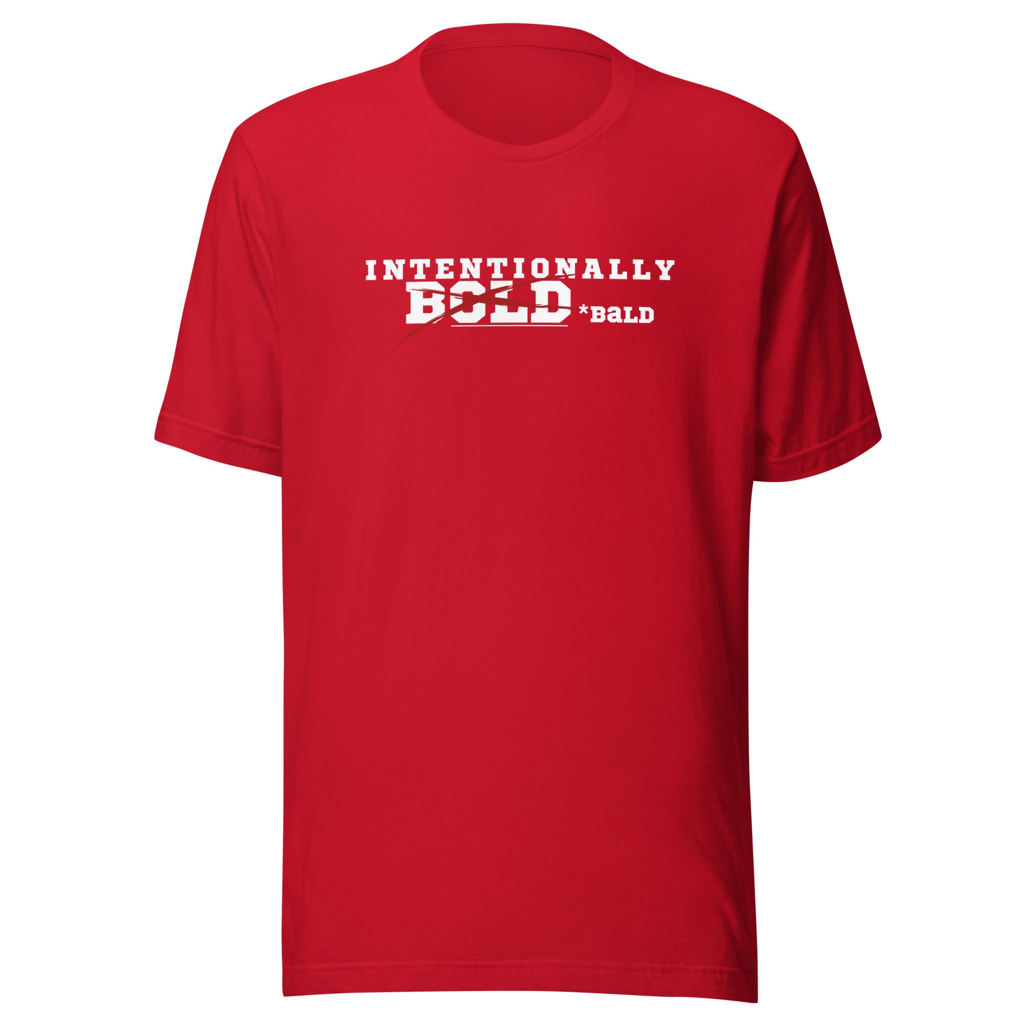 Intentionally Bold/Bald Unisex T-shirt