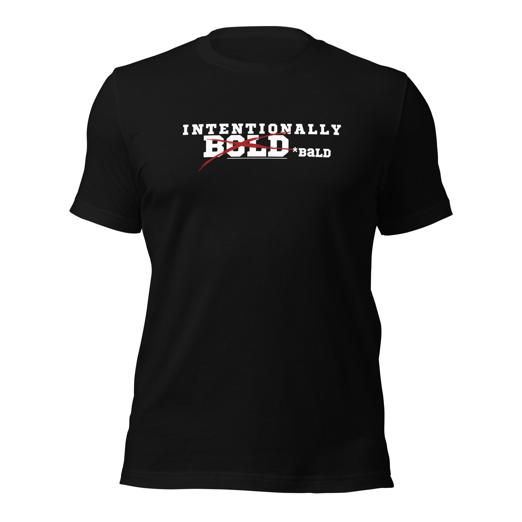 Intentionally Bold/Bald Unisex T-shirt