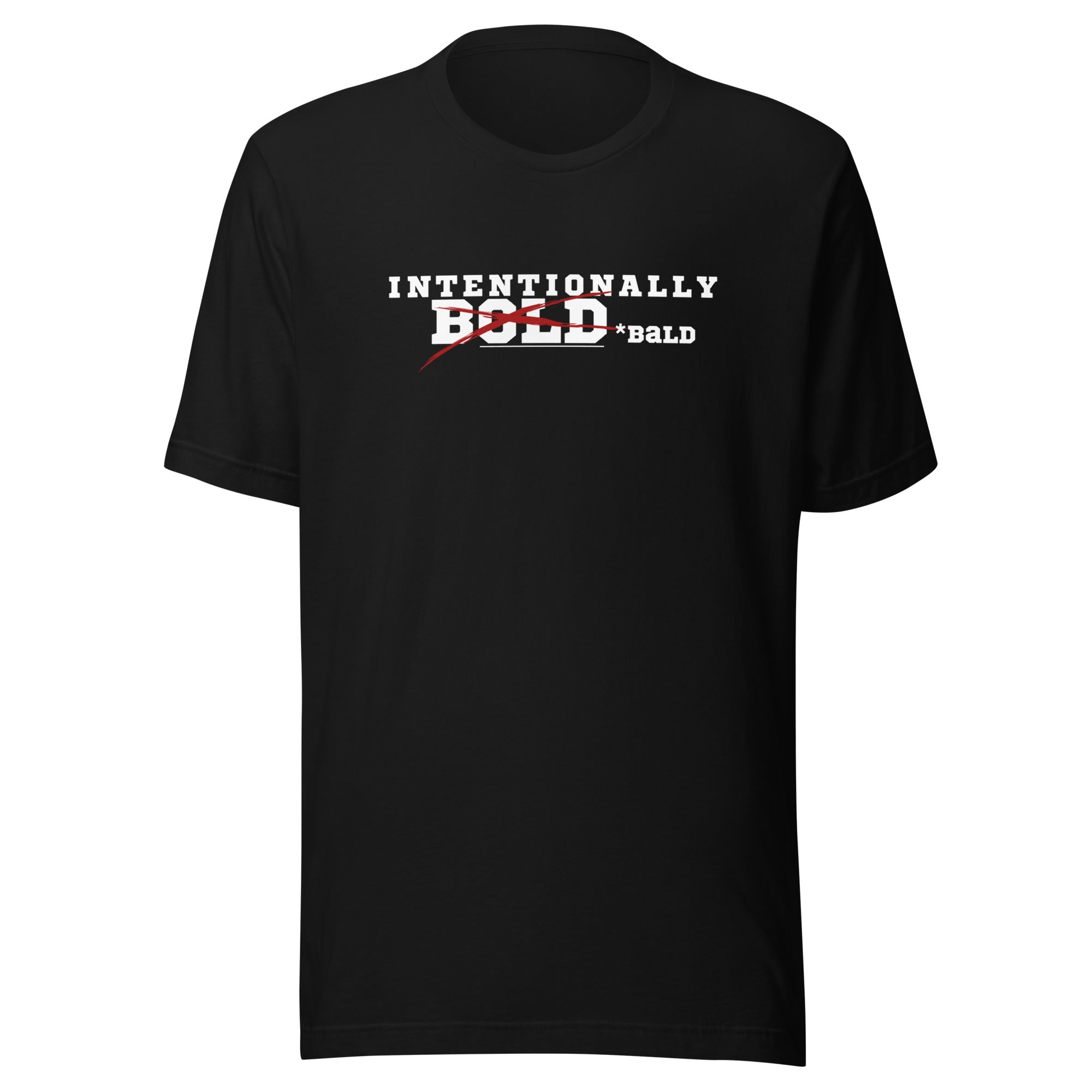 Intentionally Bold/Bald Unisex T-shirt