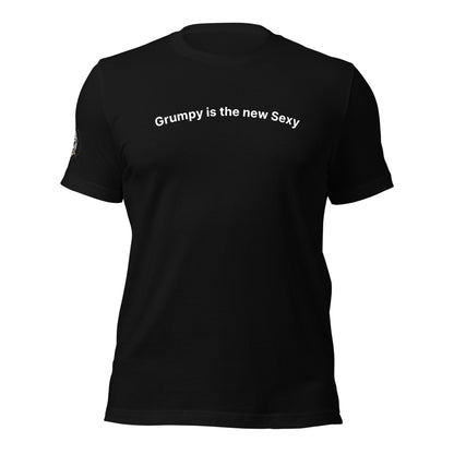 Grumpy is the New Sexy Unisex T-shirt