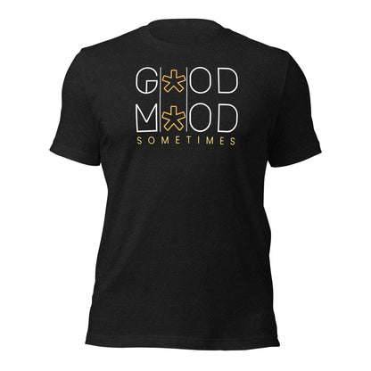 Good Mood Unisex T-shirt