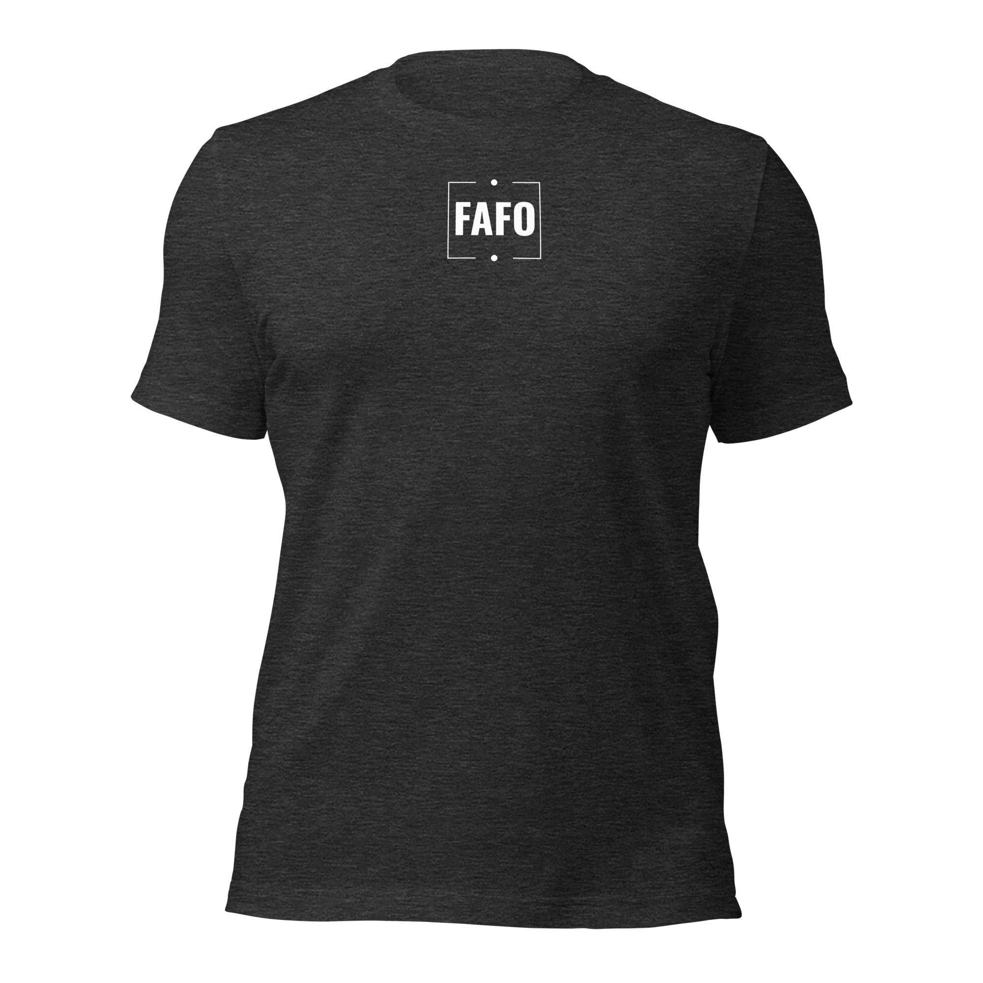 FAFO Unisex T-shirt