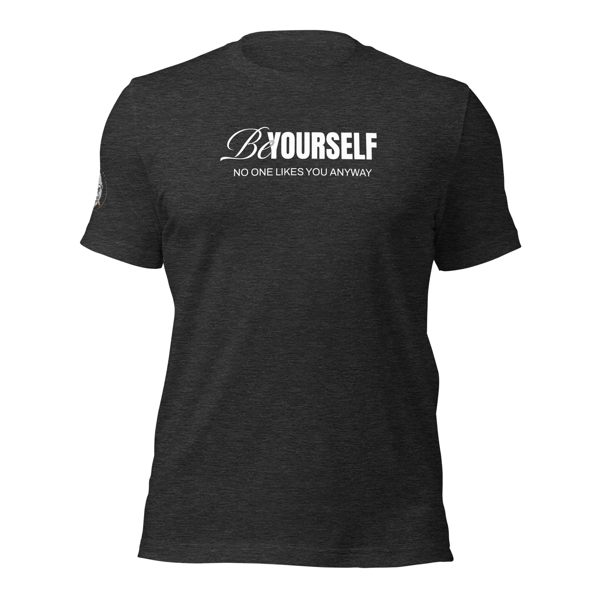 Be Yourself Unisex t-shirt