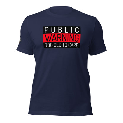 Public Warning Unisex T-shirt
