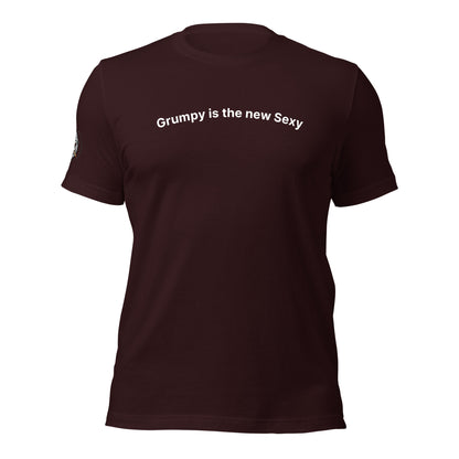 Grumpy is the New Sexy Unisex T-shirt